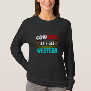 Reitgeschenk Cowgirl Lasse Western holen T-Shirt