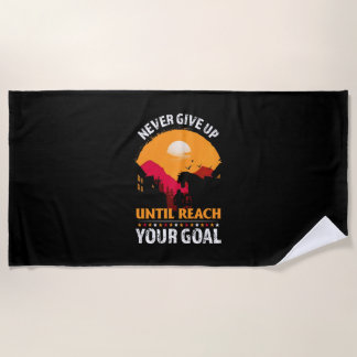 Reitgeschenk | Geben Sie niemals auf, bis Sie komm Strandtuch