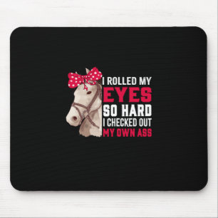 Reitgeschenk   Meine Augen so hart rollen Mousepad