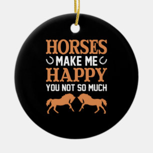 Reitgeschenk Pferde machen mich glücklich Keramik Ornament