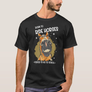 Reitpferd Pferdeliebhaber Pferdemädchen Geboren um T-Shirt
