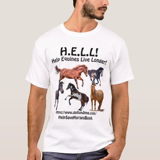 Reitrettung H.E.L.L. - Hilf Pferden länger zu lebe T-Shirt (Vorderseite)