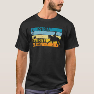 Reitsport ist meine Lieblingssaison für Reiter T-Shirt