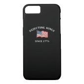 Rejecting Kings Since 1776 Classic Style Case-Mate iPhone Hülle (Rückseite)