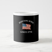 Rejecting Kings Since 1776 Essential Style Jumbo-Tasse (Vorderseite)