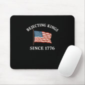 Rejecting Kings Since 1776 Essential Style Mousepad (Mit Mouse)
