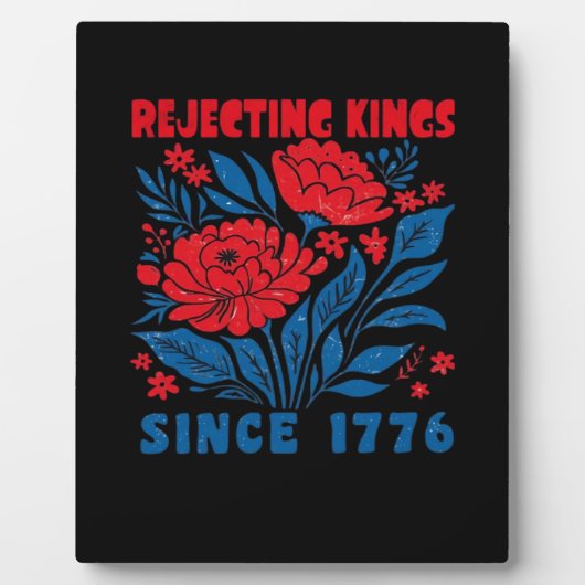 Rejecting Kings Since 1776 Flower Anti Authoritari Fotoplatte (Vorderseite)