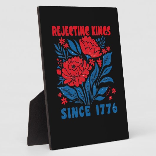 Rejecting Kings Since 1776 Flower Anti Authoritari Fotoplatte (Seite)