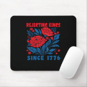 Rejecting Kings Since 1776 Flower Anti Authoritari Mousepad (Mit Mouse)