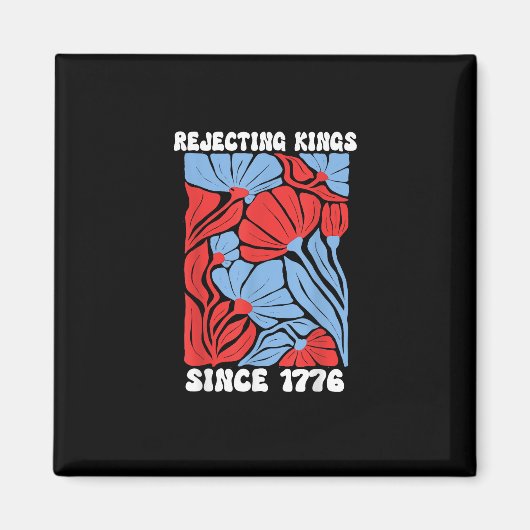 Rejecting Kings Since 1776 No Kings In America Des Magnet (Vorne)