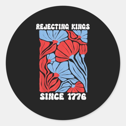Rejecting Kings Since 1776 No Kings In America Des Runder Aufkleber (Vorderseite)