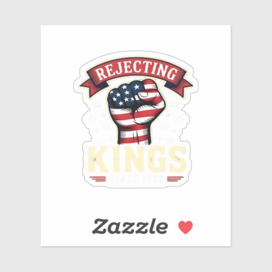 Rejecting Kings Since 1776 Patriotic American Inde Aufkleber (Blatt)