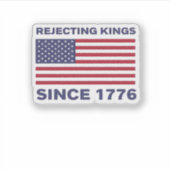Rejecting Kings Since 1776 Protest Classic Bold St Aufkleber (Vorderseite)