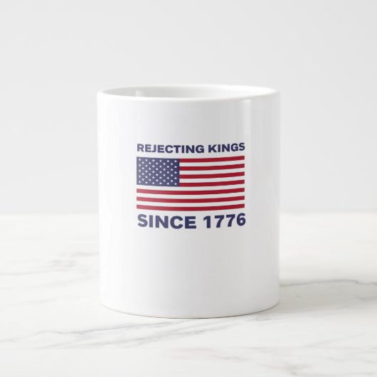 Rejecting Kings Since 1776 Protest Classic Bold St Jumbo-Tasse (Vorderseite)