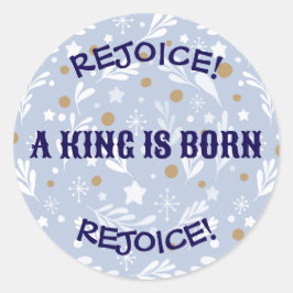 Rejoice! A King Is Born Religious Christmas  Runder Aufkleber