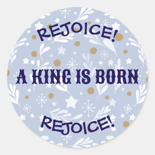 Rejoice! A King Is Born Religious Christmas  Runder Aufkleber (Vorderseite)
