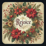 REJOICE VINTAGE CHRISTMAS POINSETTIA RELIGIOUS QUADRATISCHER AUFKLEBER<br><div class="desc">Feiern Sie mit diesem Vintagen Blumenaufkleber-Siegel die Saisonfreuden. Mit dem Wort "REJOICE" in eleganter Rot- und Goldschrift ist dieses Design umgeben von Poinsettien, heiligen Blätter, Beeren und immergrünen Sprigs in einem zeitlosen Rundbau. Dieses festliche Design ist perfekt zum Abdichten von Umschlägen, Dekorieren von Geschenken oder zum Aufwerten von Weihnachtskarten geeignet...</div>