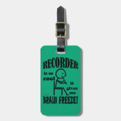 Rekorder, Brain Freeze Gepäckanhänger (Vorderseite vertikal)