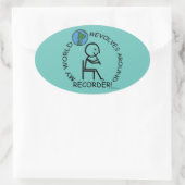 Rekorder - World Revolves rund um Oval Sticker (Tasche)