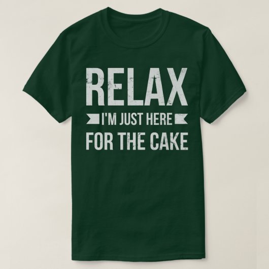 Rela Ich bin nur hier für den Kuchen für Bäcker od T-Shirt (Design vorne)