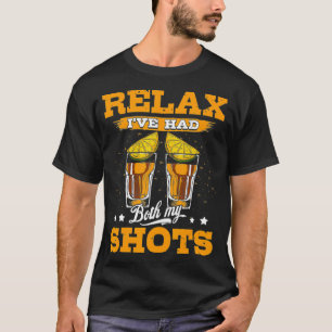 Rela Ich hatte beide meine Shots Tequila T-Shirt F