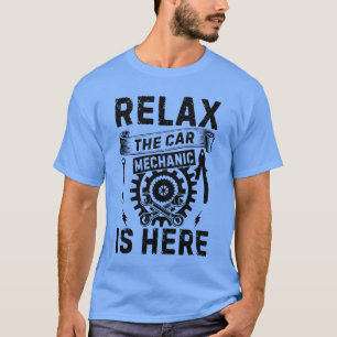 Relahe Auto Mechaniker ist hier Lustige Mechaniker T-Shirt