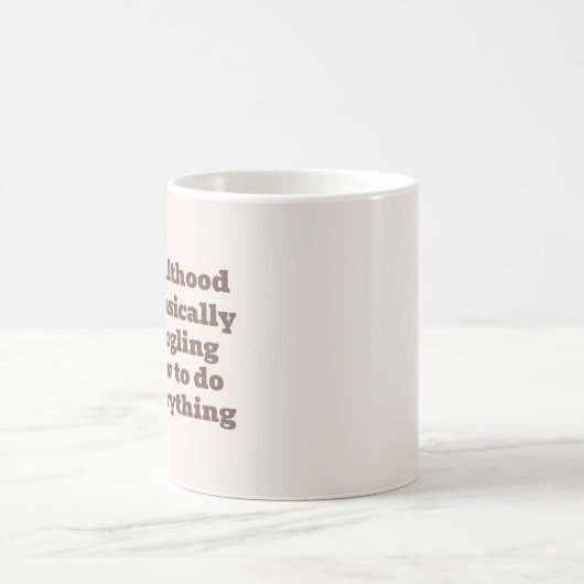 Relatable Adulting Mug Kaffeetasse (Mittel)