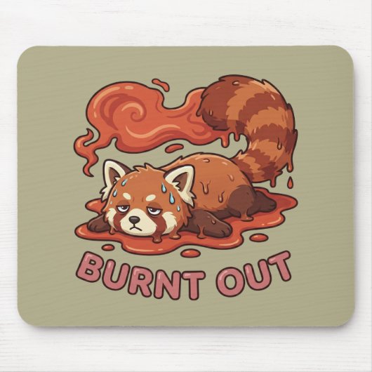 Relatable "Burnt Out" Red Panda – Cute Melted Aest Mousepad (Vorne)
