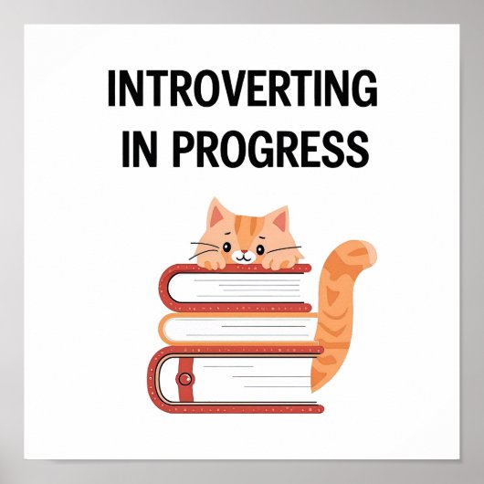 Relatable Introvert Humor with Cat and Books Poster (Vorne)