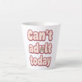 Relatable Lazy Day "Can't Adult" Saying Milchtasse (Vorderseite)