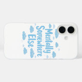 Relatable "Mentally Somewhere Else" with Clouds Case-Mate iPhone Hülle (Rückseite (Horizontal))