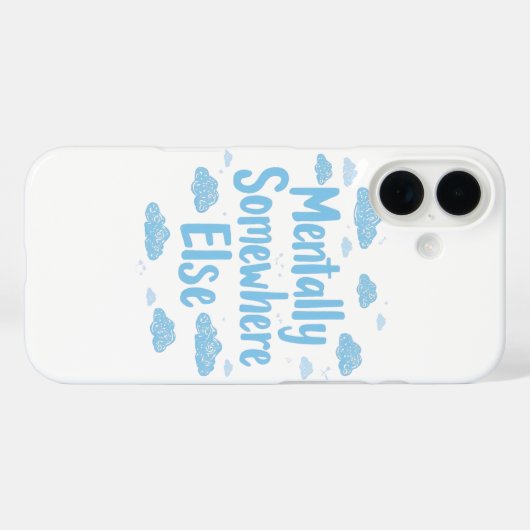 Relatable "Mentally Somewhere Else" with Clouds Case-Mate iPhone Hülle (Rückseite (Horizontal))