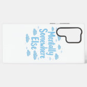 Relatable "Mentally Somewhere Else" with Clouds Samsung Galaxy Hülle (Rückseite (Horizontal))