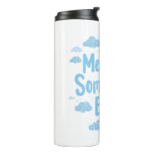 Relatable "Mentally Somewhere Else" with Clouds Thermosbecher (Nach links gedreht)