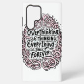 Relatable "Overthinking Everything" Quote Samsung Galaxy Hülle (Rückseite)