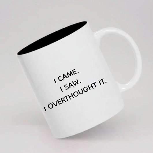 Relatable Overthinking Mug Gift for Her or Him Zweifarbige Tasse