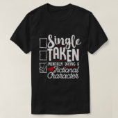 Relationship Status Mentally Dating A Fictional Ch T-Shirt (Design vorne)