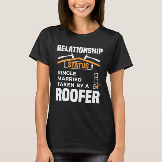 Relationship Status Single Married Taken By A Roof T-Shirt (Vorderseite)
