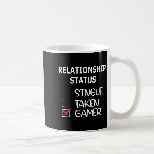 Relationship Status Single Taken Gamer Kaffeetasse (Rechts)