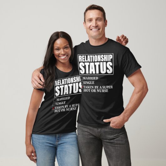 Relationship Status Taken By Super Hot OR Nurse T-Shirt (Unisex)