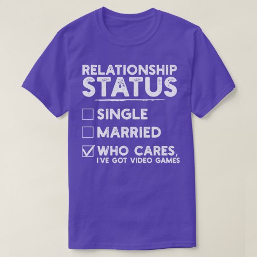 Relationship Status Video Games Funny 1 T-Shirt (Design vorne)