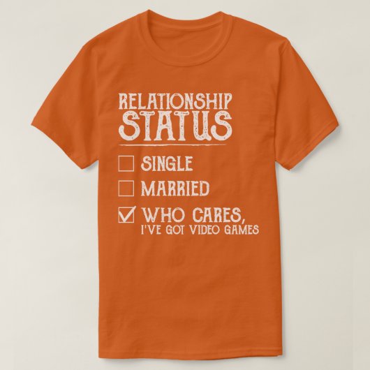 Relationstatus Video Games Funny T-Shirt (Design vorne)