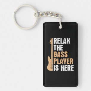 Relax Bass Player ist hier Musik Bass Gitarre Schlüsselanhänger