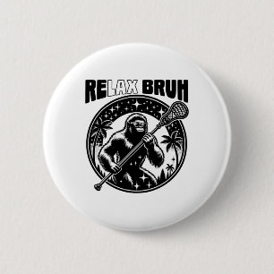 Relax Bro Bruh Funny Bigfoot Lax Lacrosse Men Boys Button