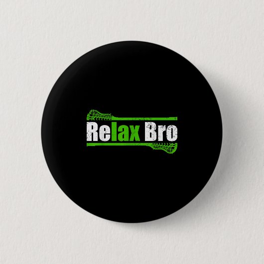 Relax Bro Funny Boys Lacrosse Apparel Jugend Mens Button (Vorderseite)