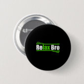 Relax Bro Funny Boys Lacrosse Apparel Jugend Mens Button (Vorne & Hinten)