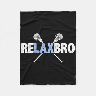 Relax Bro Funny Lacrosse Player Lax Lover Joke T-S Fleecedecke