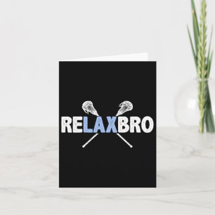 Relax Bro Funny Lacrosse Player Lax Lover Joke T-S Karte