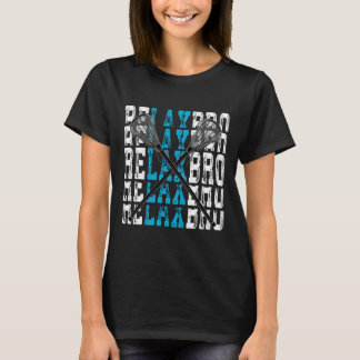 Relax Bro Funny Lacrosse Player Lax Lover Joke T-S T-Shirt