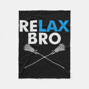 Relax Bro - Funny Lax Team Lacrosse Highschool Col Fleecedecke